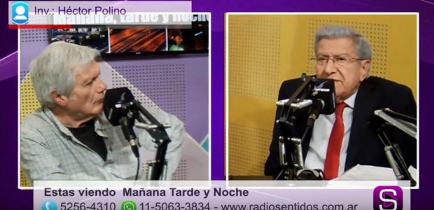 Entrevista a HÉCTOR POLINO / Programa MAÑANA TARDE Y NOCHE conducido por ARTURO CAVALLO (24/08/19)  
